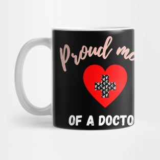 proud mom of a doctor Mug